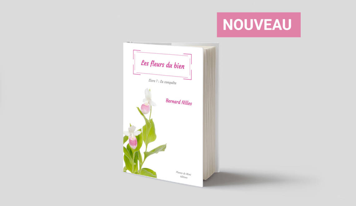 “Les fleurs du bien” a trouvé son éditeur “Plumes de Mimi éditions”