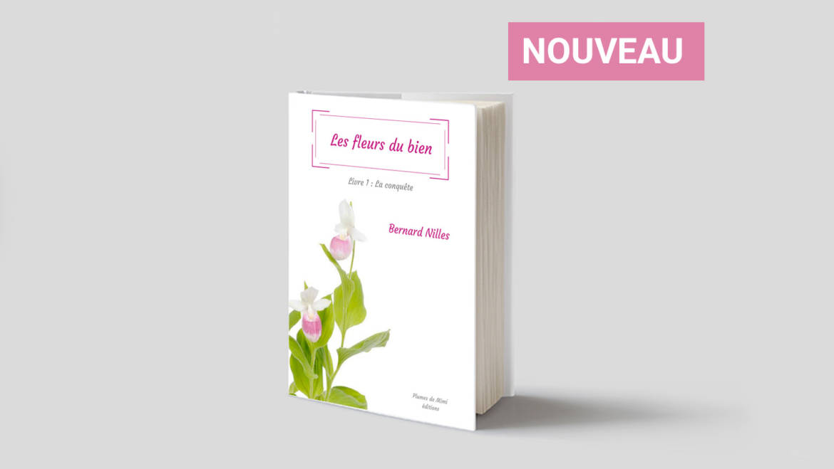 “Les fleurs du bien” a trouvé son éditeur “Plumes de Mimi éditions”