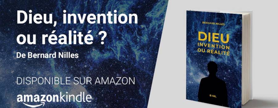 Dieu, invention ou réalité – Disponible sur Amazon