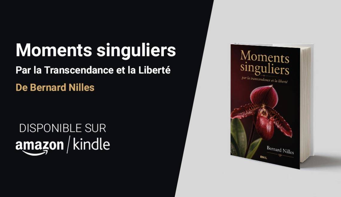 Moments singuliers : par la transcendance et la liberté, disponible au format broché et Kindle.