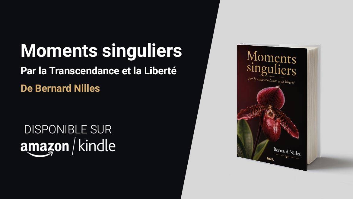 Moments singuliers : par la transcendance et la liberté, disponible au format broché et Kindle.